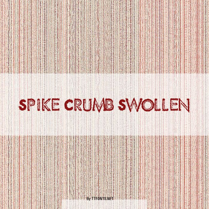 Spike Crumb Swollen example